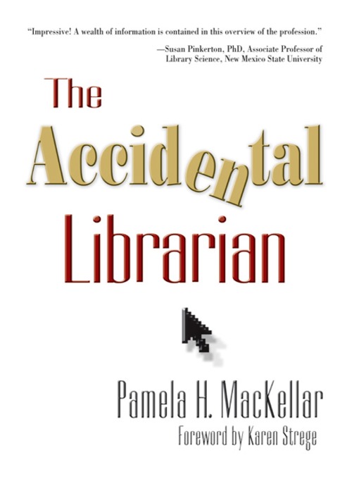 Title details for The Accidental Librarian by Pamela H. MacKellar - Wait list